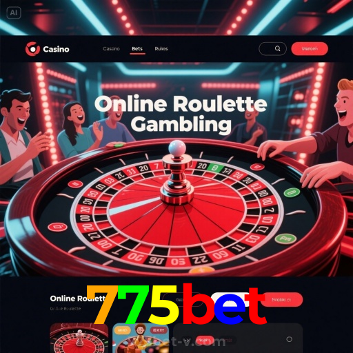775bet:O cassino online perfeito para quem adora apostar no futebol e jogar roleta!